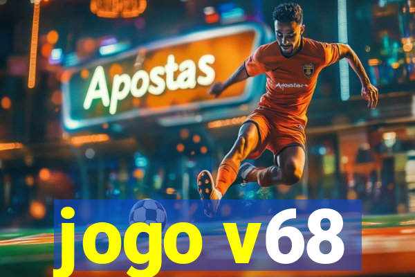 jogo v68